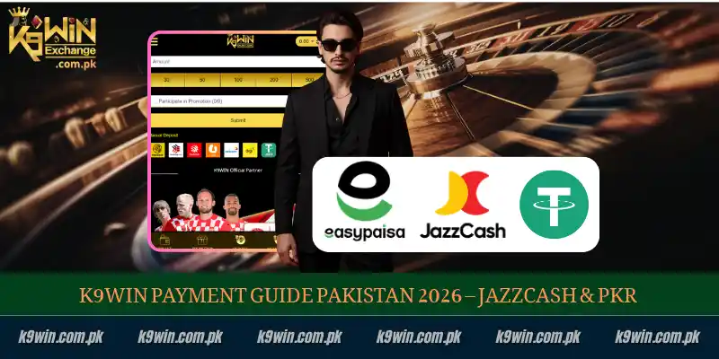 K9WIN Payment & Withdrawal Guide Pakistan 1 K9WIN Payment & Withdrawal Guide Pakistan 2026