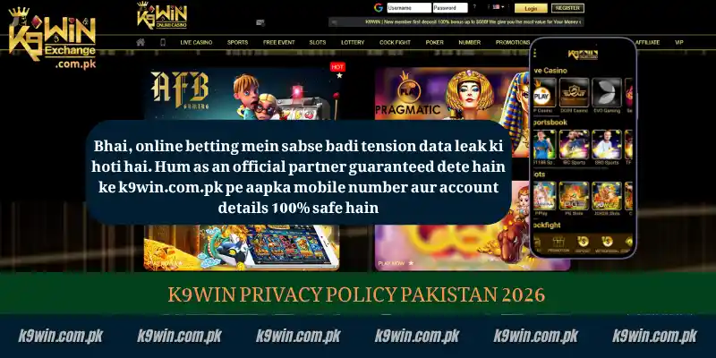 K9WIN PKR Privacy Policy 1 K9WIN Privacy Policy Pakistan 2026 – Data Protection - ڈیٹا پروٹیکشن